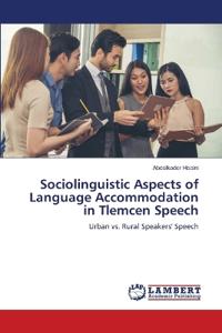 Sociolinguistic Aspects of Language Accommodation in Tlemcen Speech