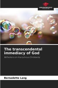 The transcendental immediacy of God