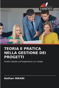 Teoria E Pratica Nella Gestione Dei Progetti