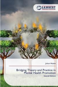 Bridging Theory and Practice in Mental Health Promotion