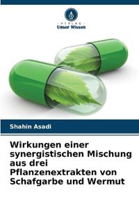 Wirkungen einer synergistischen Mischung aus drei Pflanzenextrakten von Schafgarbe und Wermut