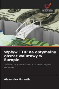 Wplyw TTIP na optymalny obszar walutowy w Europie