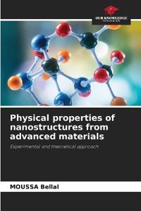 Physical properties of nanostructures from advanced materials