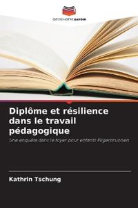 Diplôme et résilience dans le travail pédagogique