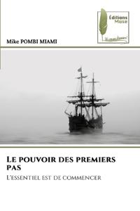 Le pouvoir des premiers pas