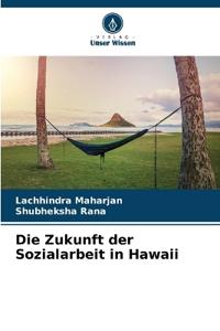 Die Zukunft der Sozialarbeit in Hawaii