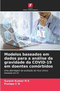 Modelos baseados em dados para a análise da gravidade da COVID-19 em doentes comórbidos