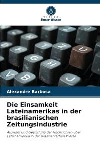 Die Einsamkeit Lateinamerikas in der brasilianischen Zeitungsindustrie