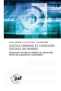 JUSTICE URBAINE ET COHÉSION SOCIALE AU MAROC