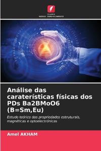 Análise das caraterísticas físicas dos PDs Ba2BMoO6 (B=Sm, Eu)