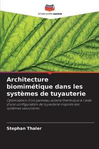 Architecture biomimétique dans les systèmes de tuyauterie