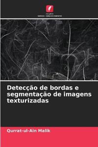 Detecção de bordas e segmentação de imagens texturizadas