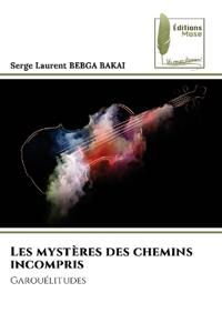 Les mystères des chemins incompris