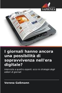 I giornali hanno ancora una possibilità di sopravvivenza nell'era digitale?