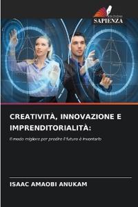 Creatività, Innovazione E Imprenditorialità