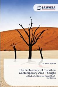 The Problematic of Turath in Contemporary Arab Thought