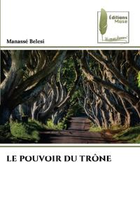 LE POUVOIR DU TRÔNE
