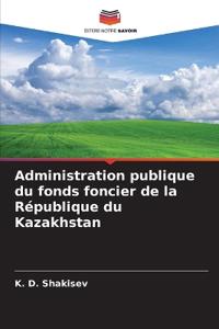 Administration publique du fonds foncier de la République du Kazakhstan