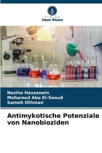 Antimykotische Potenziale von Nanobioziden