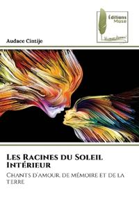 Les Racines du Soleil Intérieur