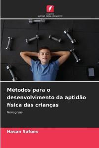 Métodos para o desenvolvimento da aptidão física das crianças