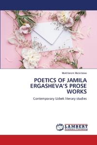 Poetics of Jamila Ergasheva's Prose Works