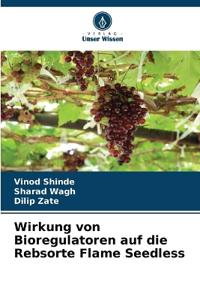 Wirkung von Bioregulatoren auf die Rebsorte Flame Seedless