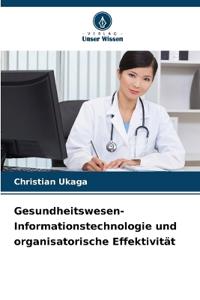 Gesundheitswesen-Informationstechnologie und organisatorische Effektivität