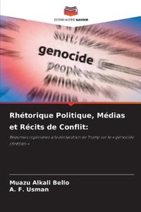 Rhétorique Politique, Médias et Récits de Conflit: