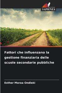 Fattori che influenzano la gestione finanziaria delle scuole secondarie pubbliche
