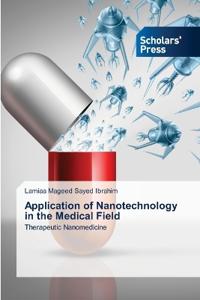 Application of Nanotechnology in the Medical Field