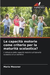 Le capacità motorie come criterio per la maturità scolastica?