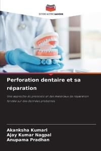 Perforation dentaire et sa réparation