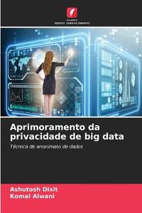 Aprimoramento da privacidade de big data
