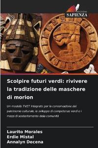 Scolpire futuri verdi