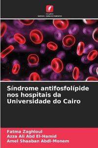 Síndrome antifosfolípide nos hospitais da Universidade do Cairo