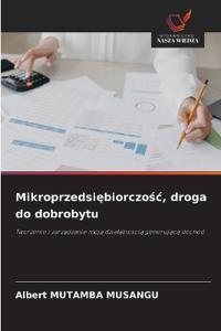 Mikroprzedsiębiorczośc, droga do dobrobytu