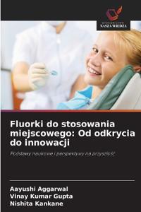 Fluorki do stosowania miejscowego