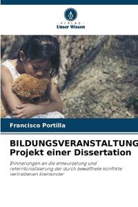 BILDUNGSVERANSTALTUNG Projekt einer Dissertation