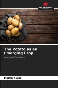 The Potato as an Emerging Crop