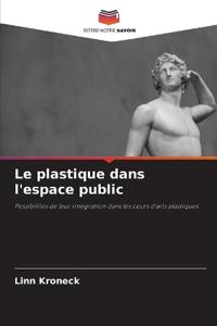 Le plastique dans l'espace public