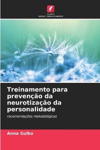 Treinamento para prevenção da neurotização da personalidade