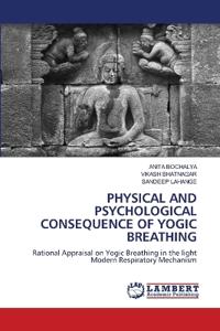 Physical and Psychological Consequence of Yogic Breathing