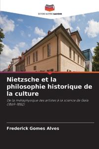 Nietzsche et la philosophie historique de la culture