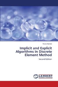 Implicit and Explicit Algorithms in Discrete Element Method