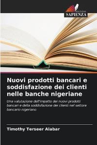 Nuovi prodotti bancari e soddisfazione dei clienti nelle banche nigeriane