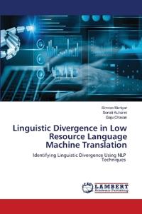 Linguistic Divergence in Low Resource Language Machine Translation