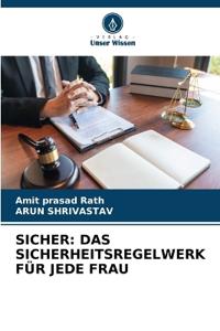 SICHER: DAS SICHERHEITSREGELWERK FÜR JEDE FRAU