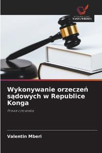 Wykonywanie orzecze¿ s¿dowych w Republice Konga