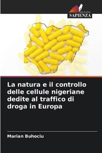 La natura e il controllo delle cellule nigeriane dedite al traffico di droga in Europa